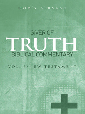 cover image of Giver of Truth Biblical Commentary-Vol 3